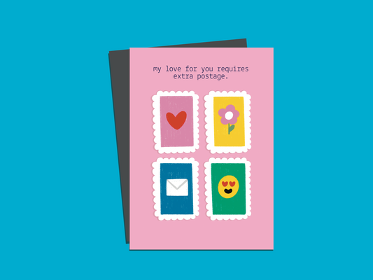 My Love for You Requires Extra Postage Greeting Card