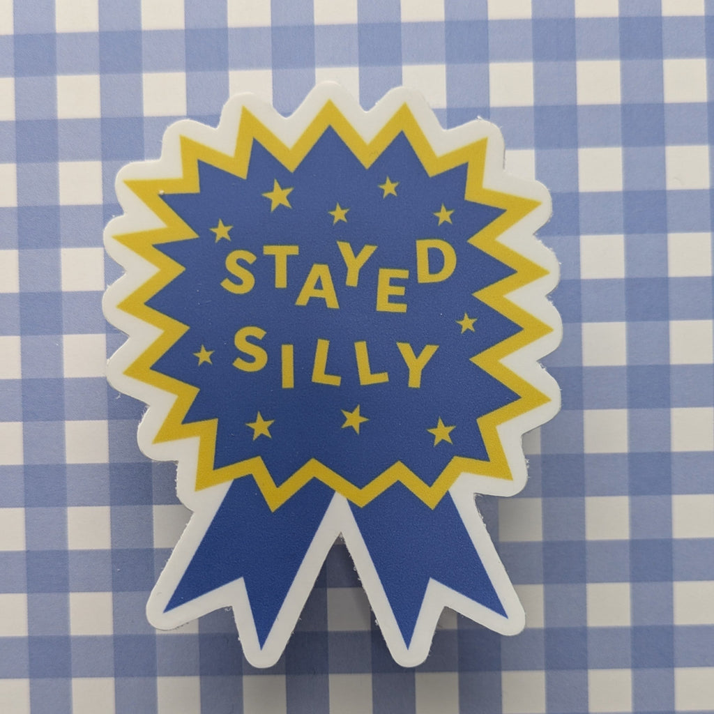 Stayed Silly Sticker