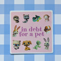 In Debt For A Pet Littlest Pet Shop Sticker (Matte)