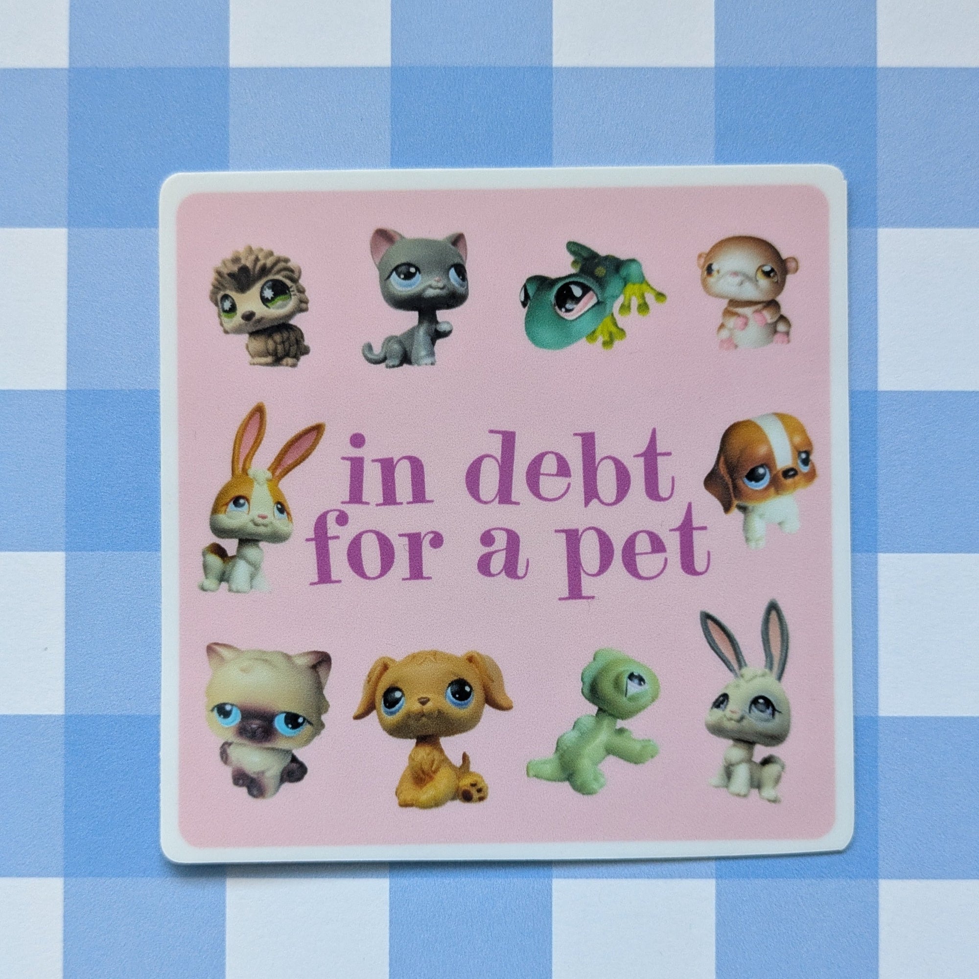 In Debt For A Pet Littlest Pet Shop Sticker (Matte)