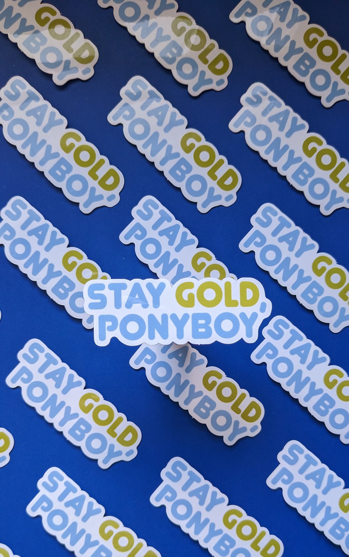 Stay Gold, Ponyboy  Sticker (Glossy)