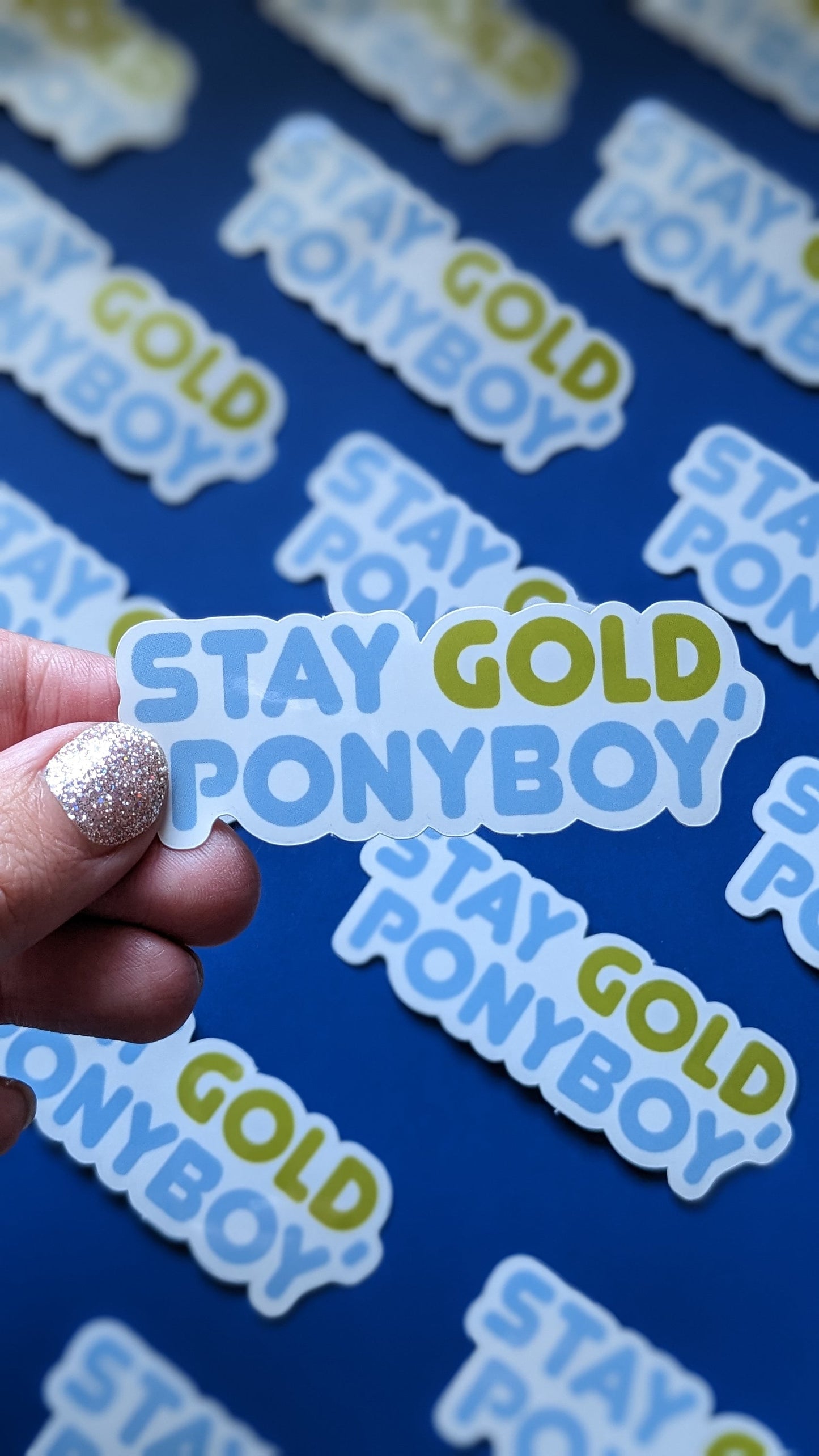 Stay Gold, Ponyboy  Sticker (Glossy)