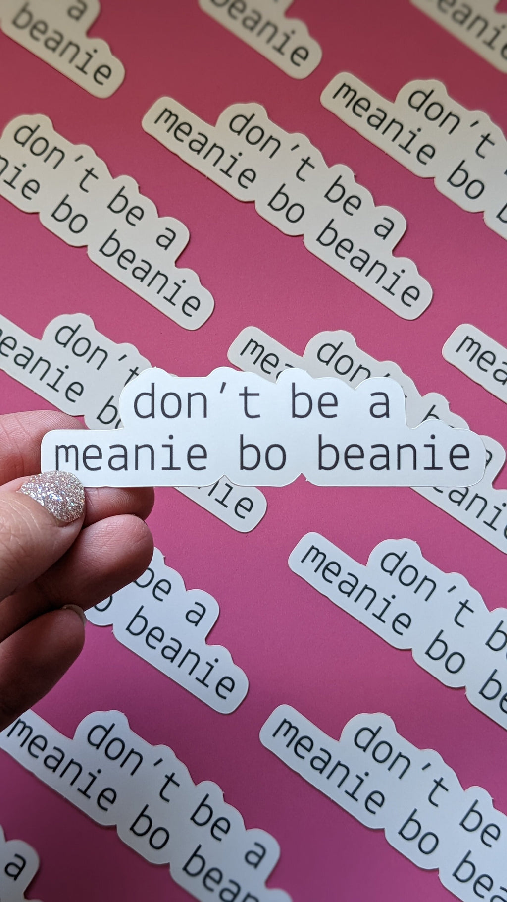Don't Be a Meanie Bo Beanie Sticker (Matte + Weather-resistant)