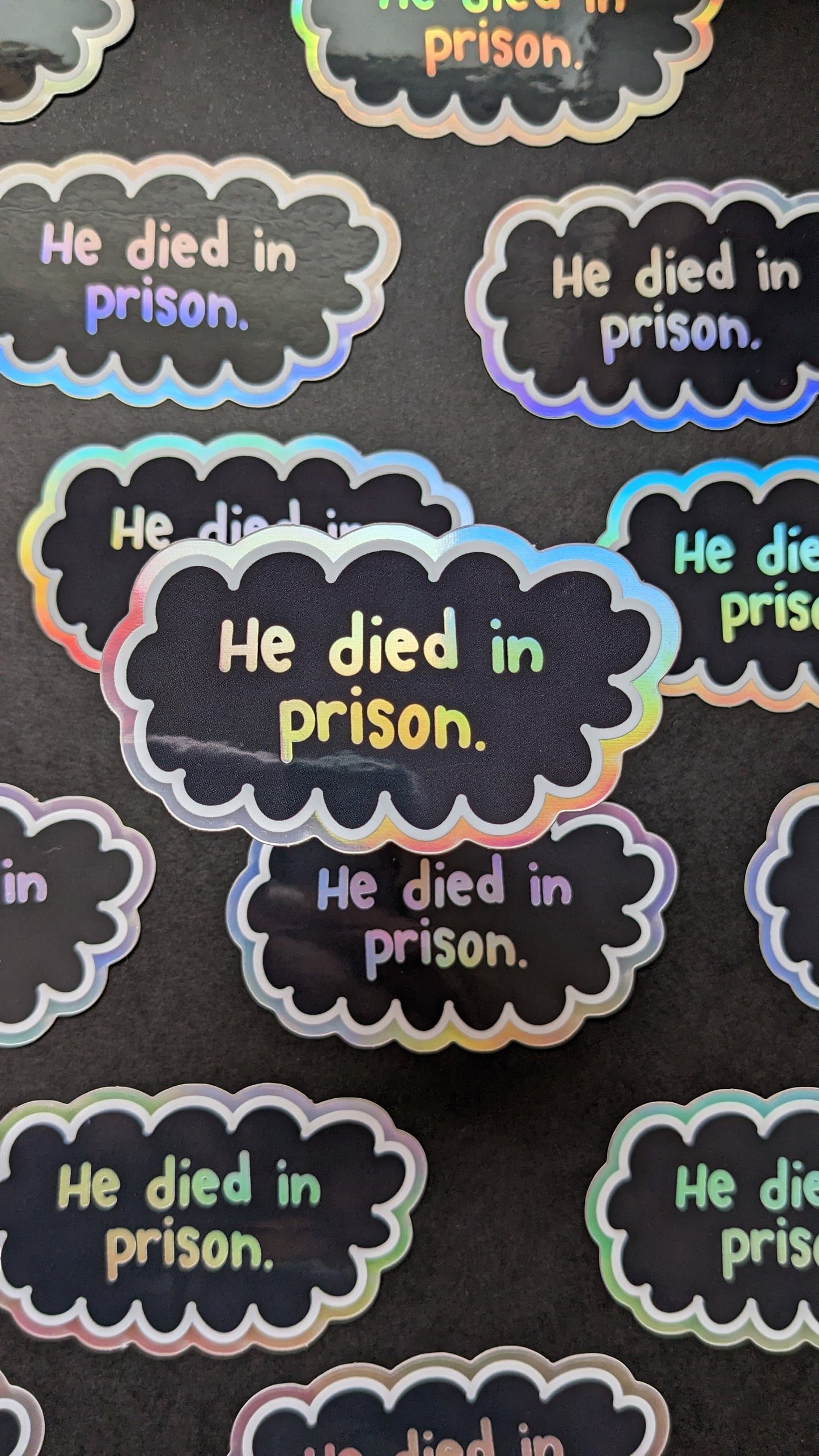 He died in Prison True Crime Sticker (Holographic + Weather-resistant)