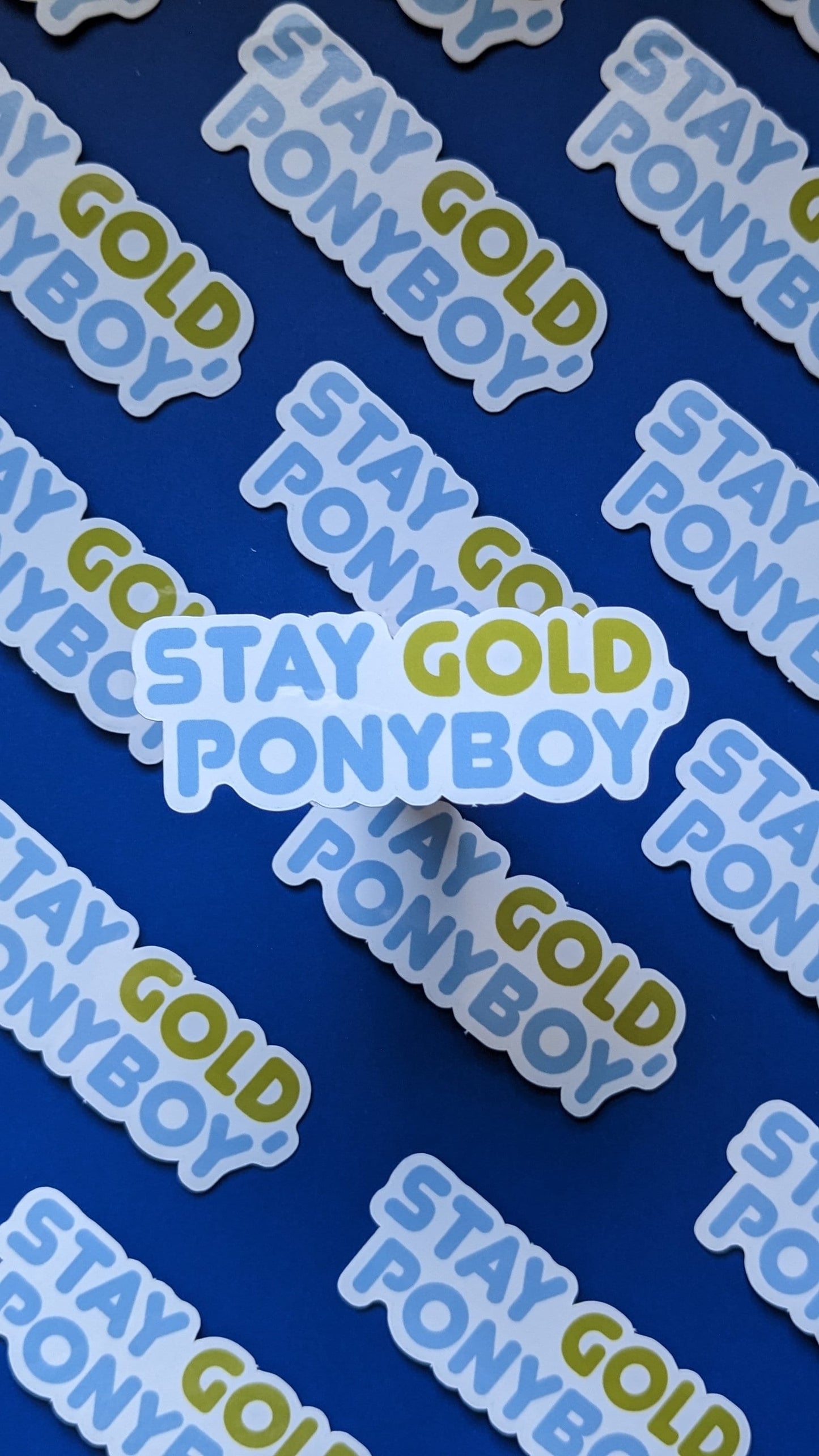 Stay Gold, Ponyboy  Sticker (Glossy)