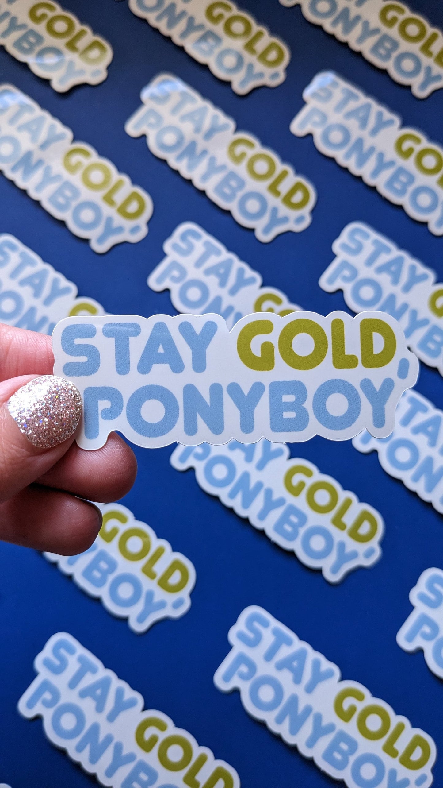 Stay Gold, Ponyboy  Sticker (Glossy)