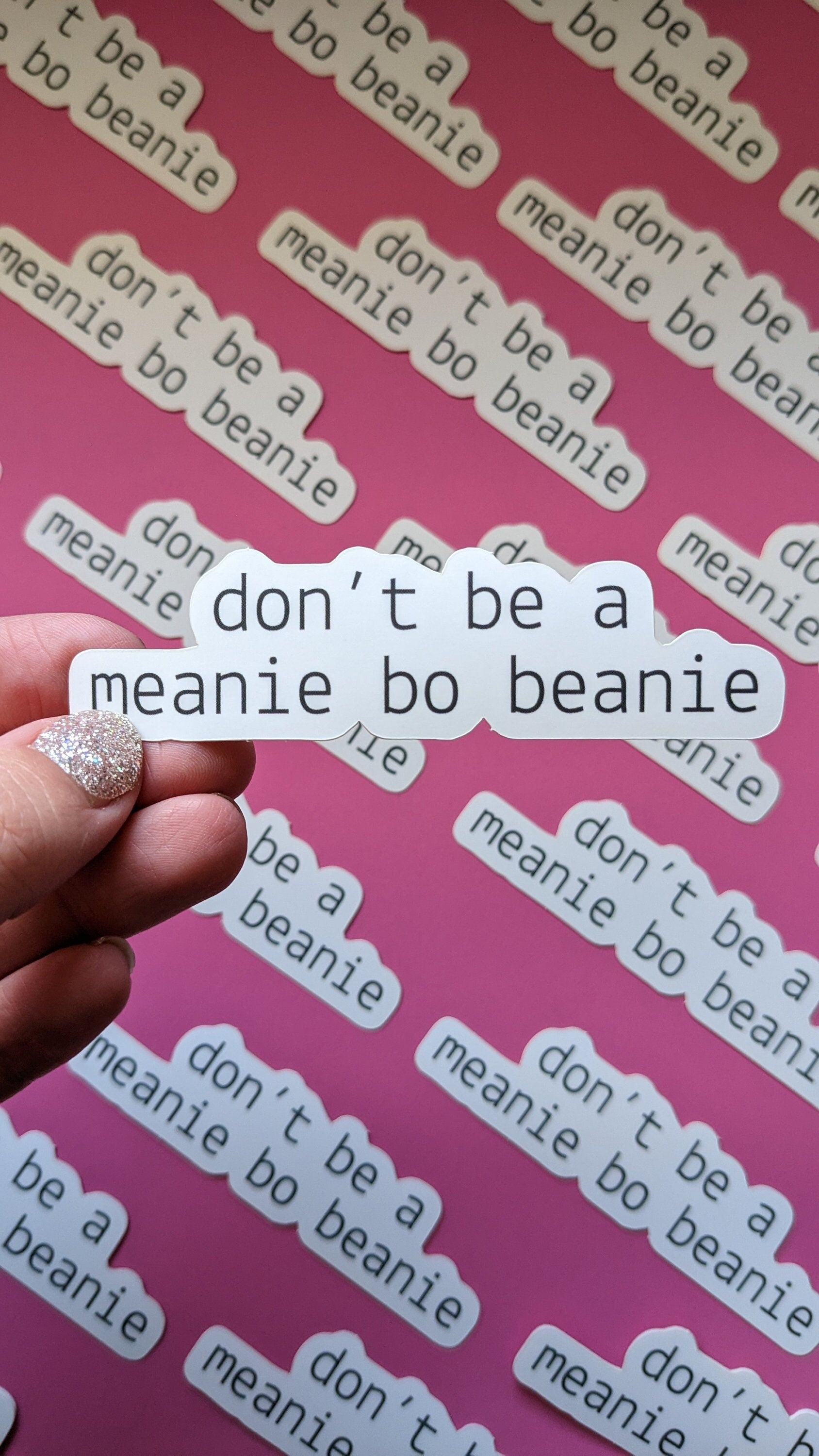 Don't Be a Meanie Bo Beanie Sticker (Matte + Weather-resistant)